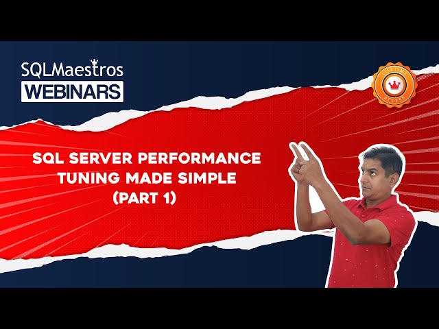 SQL Server Performance Tuning Made Simple – Part 1