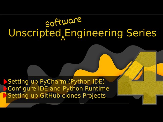 Unscripted Engineering Series: PyCharm IDE Setup (Part 4)