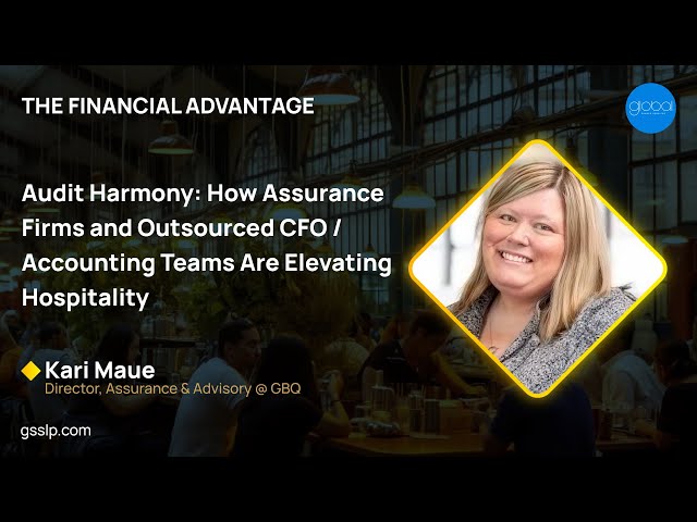 Audit Harmony: How Assurance Firms and Outsourced CFO / Accounting Teams Are Elevating Hospitality