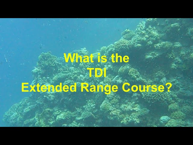 #78-What is the TDI Extended Range Scuba Diving Course?