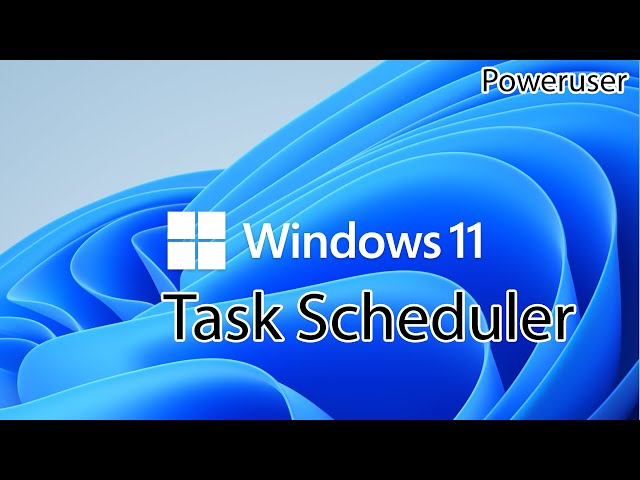 Windows 11 ADVANCED - Task Scheduler