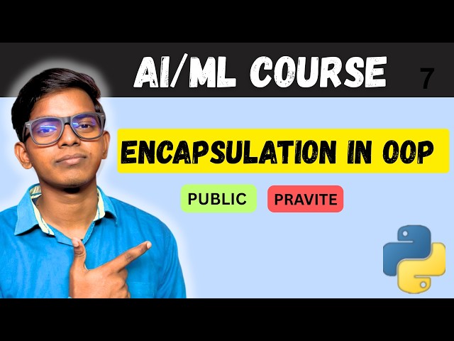 Encapsulation in Python Explained | Data Hiding in Python | Karma Batch EP - 18