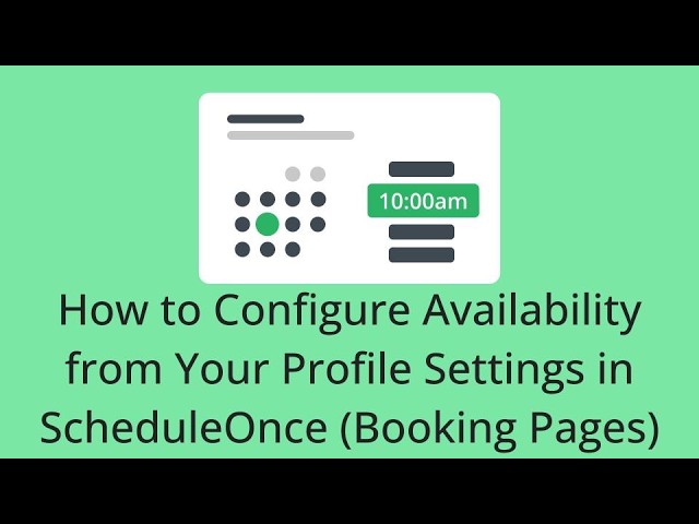 How to Configure Availability from Your Profile Settings in ScheduleOnce (Booking Pages)
