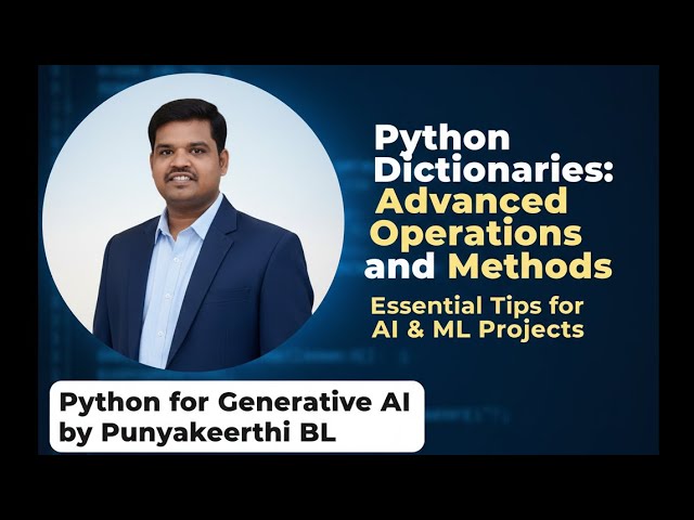 Python Dictionaries: Advanced Methods for AI Projects | Python for Generative AI