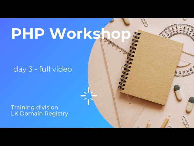 PHP Workshop-Day 3 | For loop, define functions and form handling