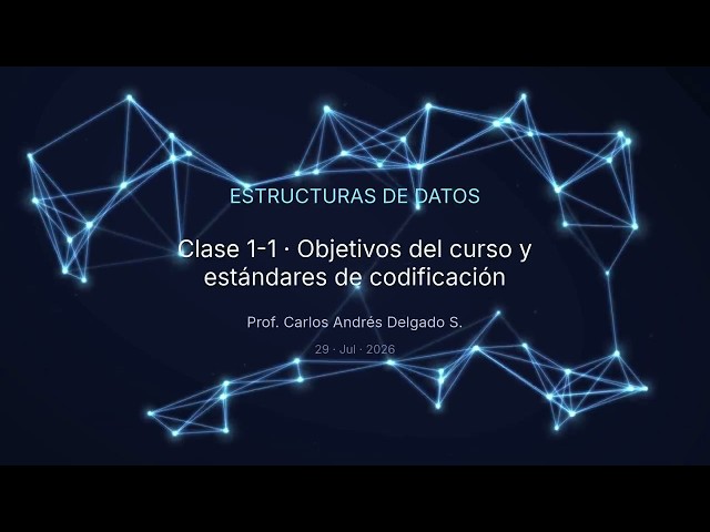 Data Structures PUJ 2026-II C1-1 Course Objectives and Coding Standards