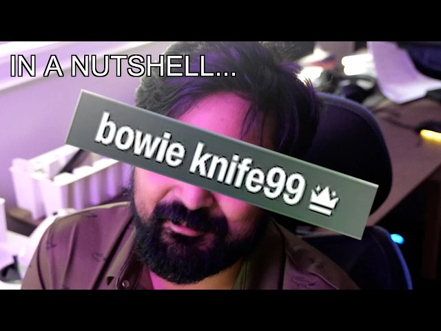 i was attacked by bowie_knife99 (in a nutshell)