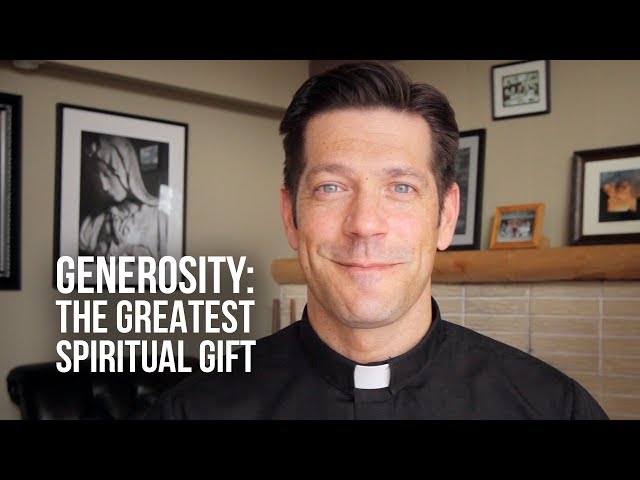 Generosity: The Greatest Spiritual Gift