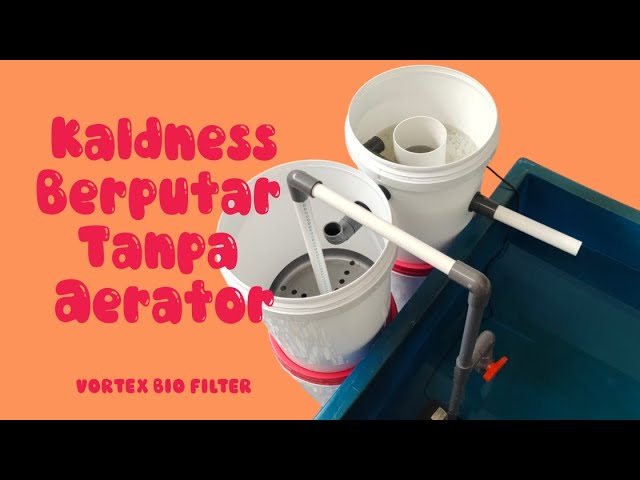 Vortex Bio Filter Kolam Ikan 2 Ember, Media Kaldness K1 Berputar Tanpa Aerator