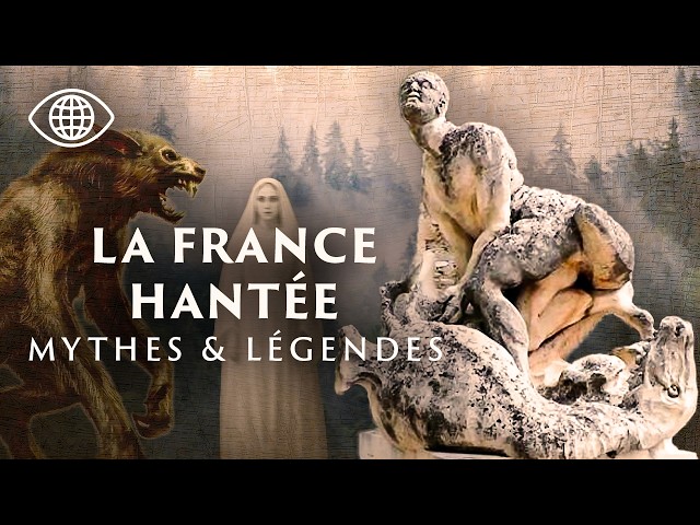 Werewolves, Ghosts and Dragons: France's Greatest Cursed Legends | Documentary - MG