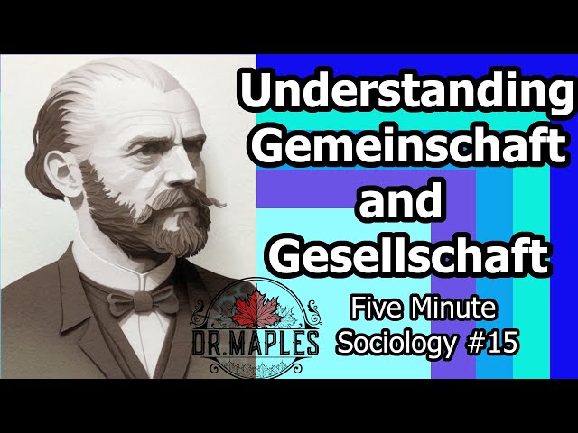 Gemeinschaft and Gesellschaft: Tonnies on Five Minute Sociology