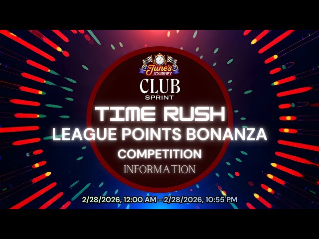 JUNE'S JOURNEY 28 FEB 2026 TIME RUSH ( League Points Bonanza ) COMPETITION INFORMATION [4K UHD]