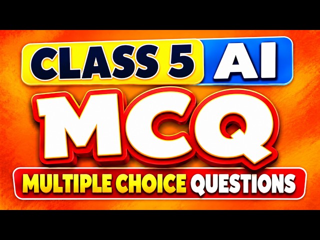 Class 5 | Artificial Intelligence | 50 MCQs Video | #class5