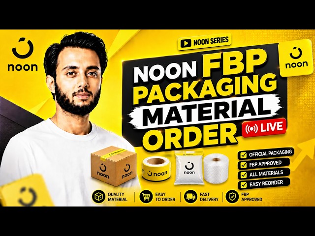 Noon FBP Packaging Material Order Process 2026 | How to Order Packaging Materials on Noon