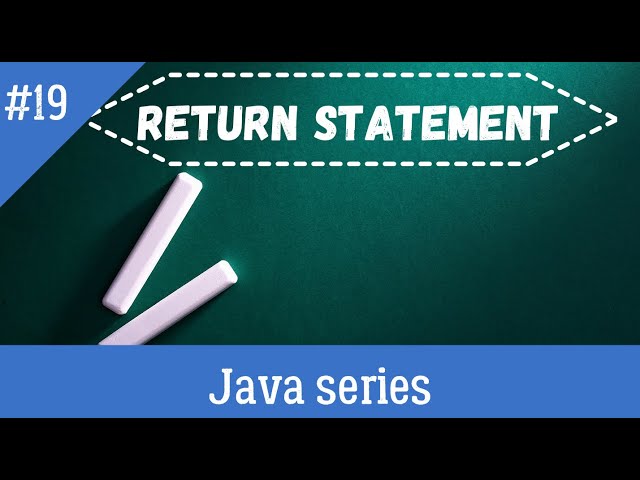 WHAT IS RETURN STATEMENT IN JAVA
