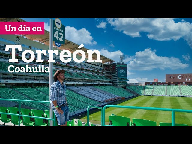 Que hacer en Torreón Coahuila en la Comarca Lagunera