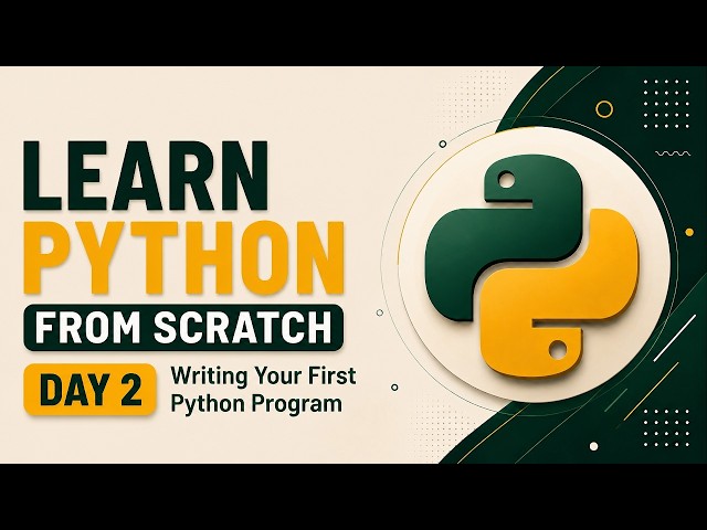 Writing Your First Python Program | Learn Python from Scratch Day 2