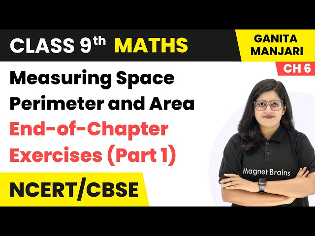 Measuring Space: Perimeter and Area - End-of-Chapter Exercises (Part 1) | Class 9 Maths | Ch 6