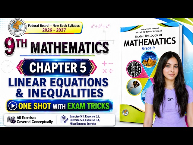 Maths Class 9 Chapter 5 Book 2026 | One Shot Lecture | Linear Equations & Inequalities Federal Board