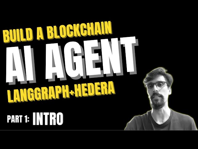 Intro: Build a Blockchain AI Agent with LangGraph + Hedera, from scratch! - Part 1