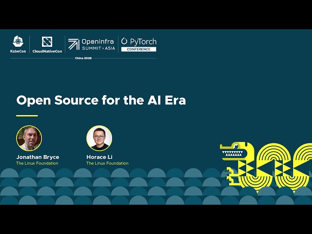 Open Source for the AI Era - Jonathan Bryce & Horace Li, The Linux Foundation