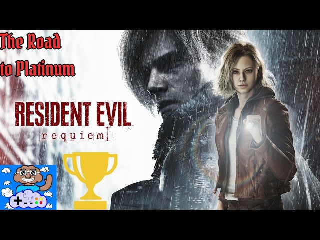 🏆 The Final Stretch: Resident Evil Requiem [36/50 Trophies] ➡️ Road to Platinum