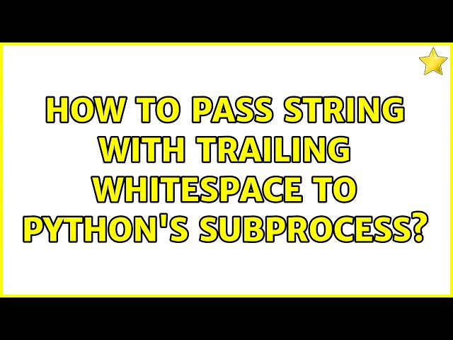 How to pass string with trailing whitespace to python's subprocess?