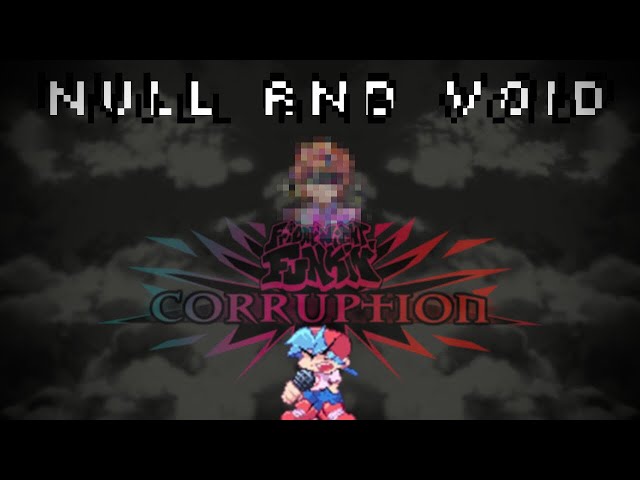 Friday Night Funkin' [Corruption] (NULL Demo) - Null and Void [CANON] [FC]