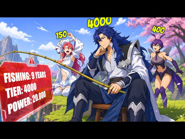 While Everyone Else Cultivate... He Fished for 10,000 YEARS and Became a GOD!!