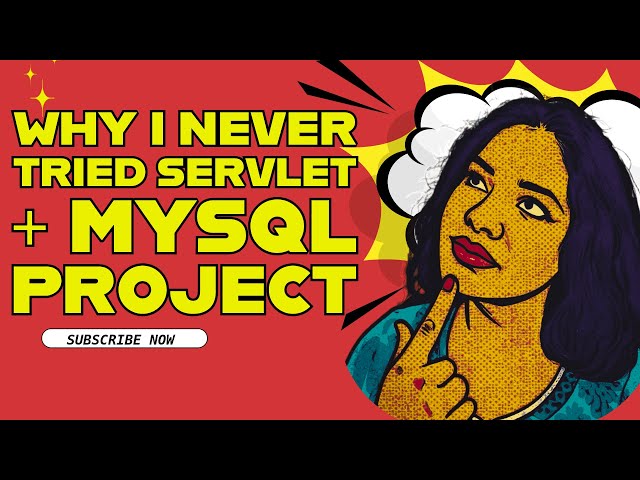 Why I never tried Before Servlet + MySQL Project