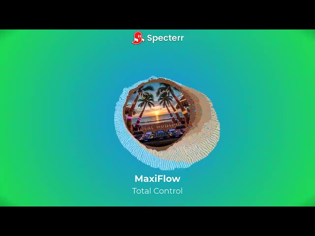 Total Control di MaxiFlow (Official Visualizer)