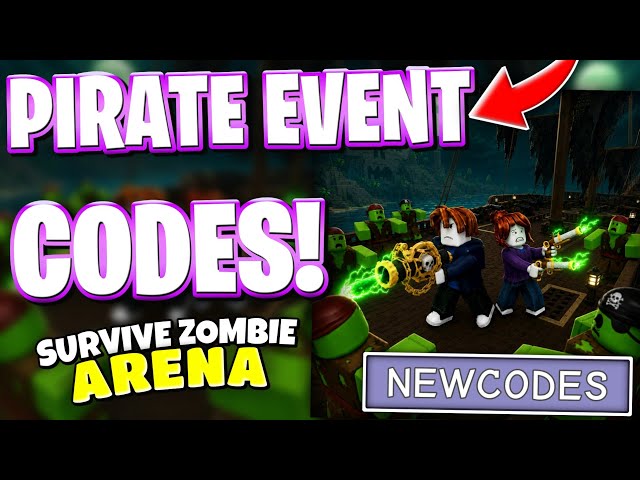 🌟PIRATE EVENT UPD! ROBLOX SURVIVE ZOMBIE ARENA CODES! PIRATE EVENT UPDATE CODES FOR SZA