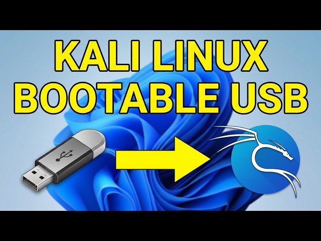 Step-by-Step Guide: Making a Bootable USB for Kali Linux