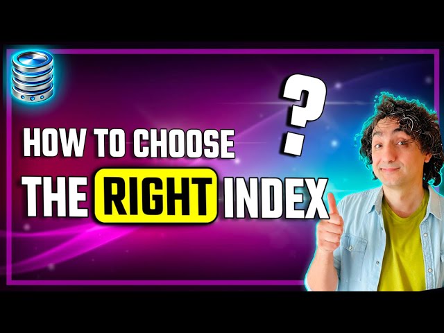 How to Choose the Right Index (Visually Explained) | #SQL Course 38