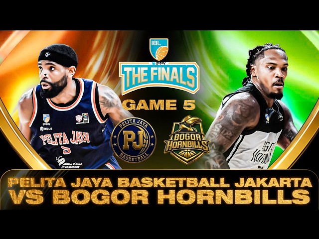 PELITA JAYA BASKETBALL JAKARTA VS BOGOR HORNBILLS | GAME 5 | THE FINALS | IBL GOPAY 2026