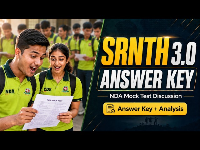 NDA 2026 SRNTH 3.0 COMPLETE SOLUTION 🔥 | Full Mock Test Answer Key & Detailed Explanation #nda