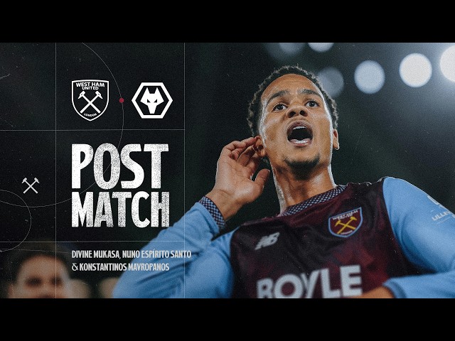 Mukasa, Nuno & Mavropanos | Post-Match Reactions | West Ham 4-2 Wolves