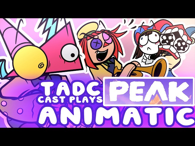 TADC CAST PLAYS PEAK - ANIMATIC PART 1
