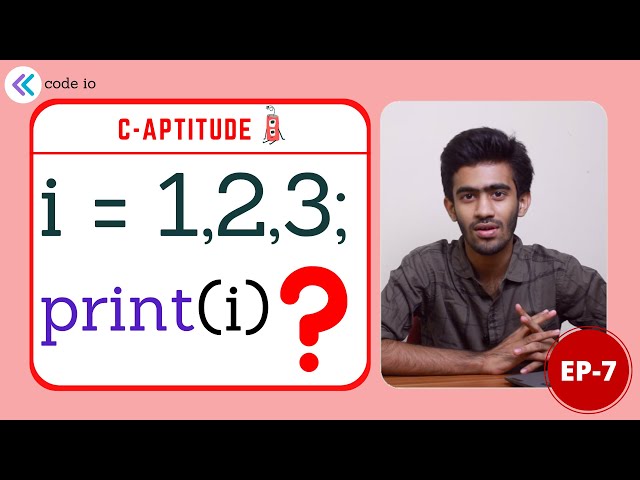 int i = 1,2,3 | C-Aptitude | Ep-7 | Interview Preparation | English | code io