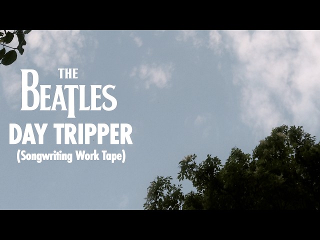 Day Tripper - Songwriting Work Tape (Visualiser)