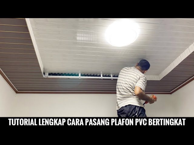 Cara pasang plafon PVC bertingkat untuk kamar tidur