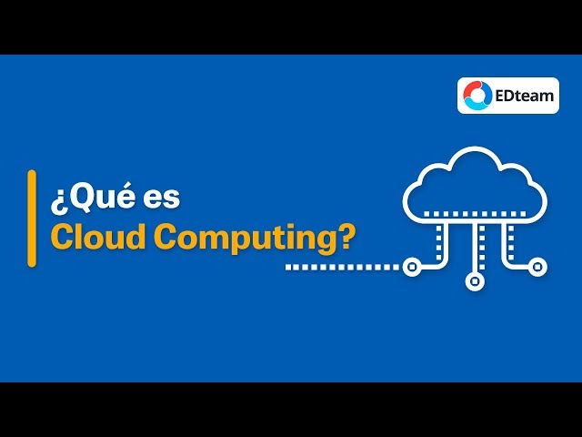¿Qué es La Nube (Cloud Computing)?
