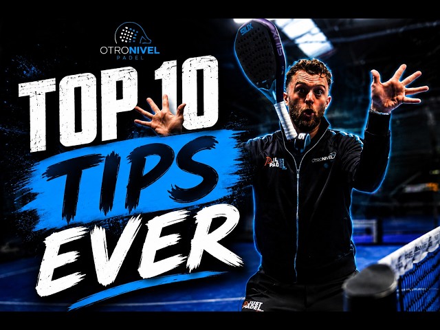 10 Years Of Padel… The 10 Best Tips I Ever Got