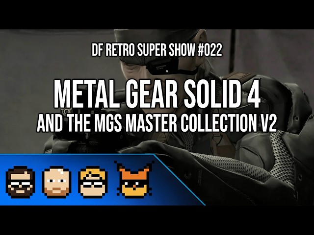 DF Retro Super Show 022: The Big Metal Gear Solid 4 Retrospective