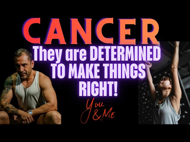 Cancer tarot | They R DETERMINED to MAKE things RIGHT! 🎁💪 | Travel ✈️  Soulmate | Tarot | Horoscope