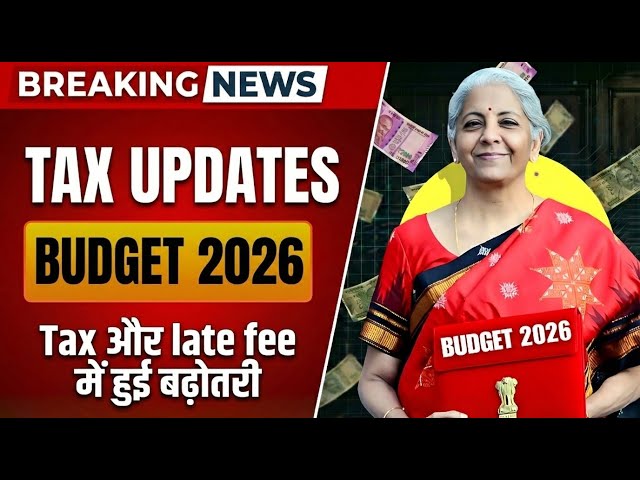 Budget 2026 New ITR Due Dates, TDS/TCS, STT and all key updates