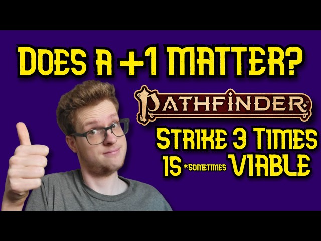 Does Every +1 ACTUALLY Matter? PF2e Advanced Guide.