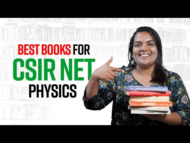 Best Books for CSIR NET 2025 Physics | CSIR NET Books for Physics Exam | Must-Read Book for Toppers