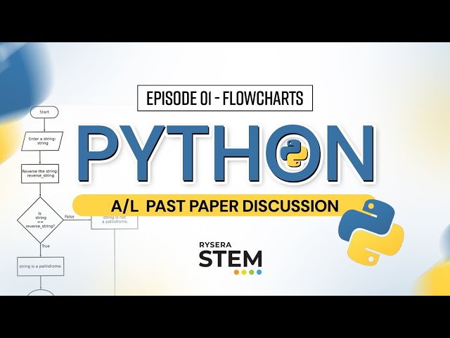 Python Flowcharts | A/L Past Paper Discussion | Episode 01 | Rysera STEM
