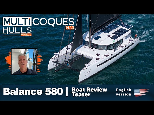 BALANCE 580 Catamaran | Boat Review Teaser | Multihulls World